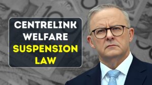 Read more about the article New Centrelink Welfare Suspension Law Sparks Fears of Unfair Payment Cuts Across Australia